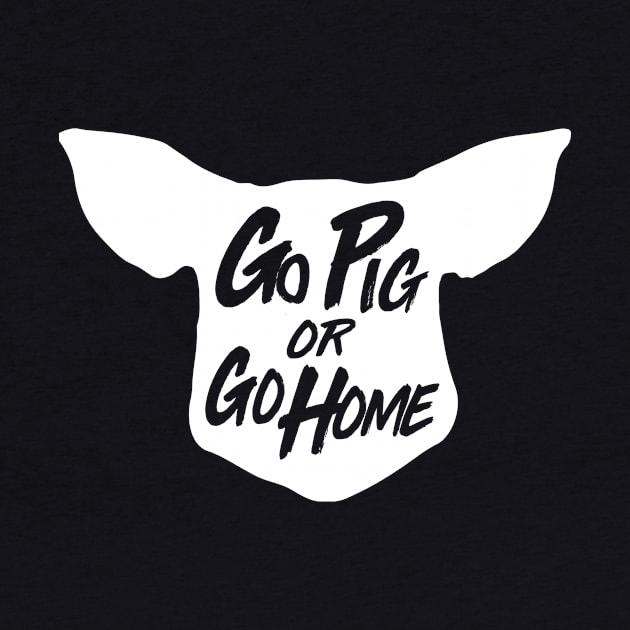 Go Pig or Go Home #1 (light) by geekingink